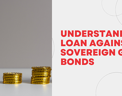 Understanding Loan Against Sovereign Gold Bonds