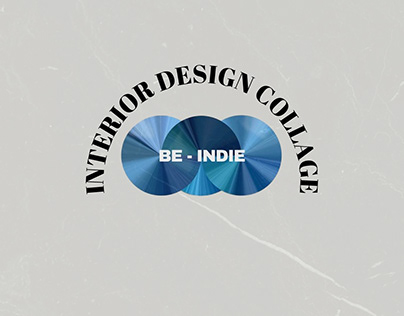 Interior Design Collage x BE-INDIE