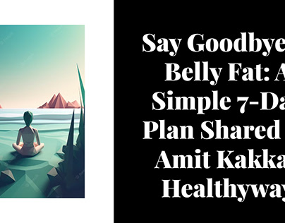 Say Goodbye to Belly Fat: A Simple 7-Day Plan