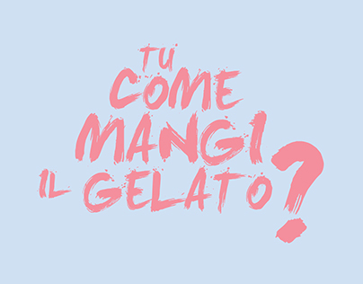Tu Come Mangi il Gelato? How To Eat Ice cream?