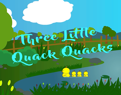 Three Little Quack Quacks - (2D Animation Project)