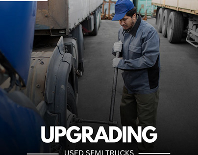 How to Upgrade Used Semi Trucks After Buying?