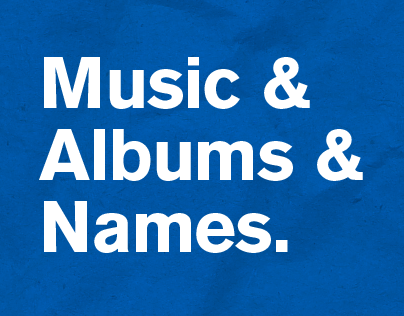 Music & Albums & Names