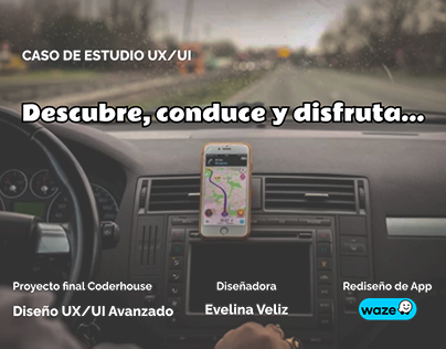 Waze | Rediseño de producto | Diseño UX/UI Avanzado