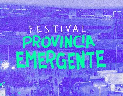 Festival Provincia Emergente | Proyecto de Graduación