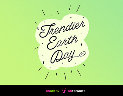 Trendier Earth Day Campaign