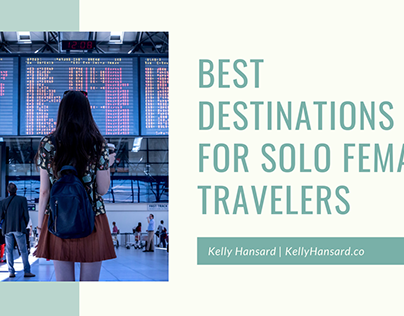 Best Destinations for Solo Female Travelers