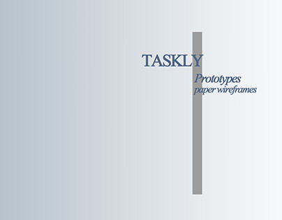 Taskly's Prototypes-paper wireframes
