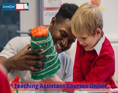 Best Teaching Assistant Courses Online - LearnQual Ltd