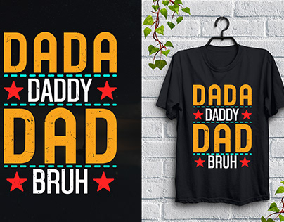 Dada Daddy Dad Bruh T-Shirt Design