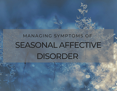 Managing Symptoms of Seasonal Affective Disorder