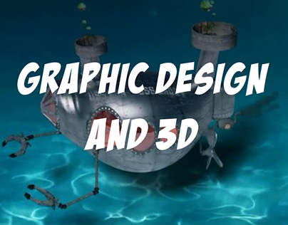 3D Modeling and Graphic Design