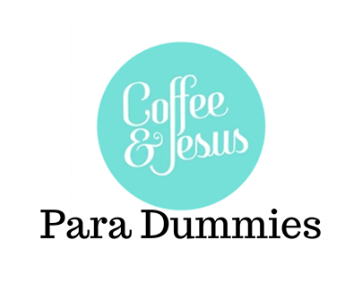 Coffee & Jesus para Dummies