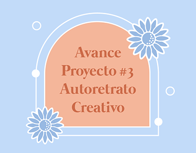 Avance Proyecto #3: Autoretrato Creativo