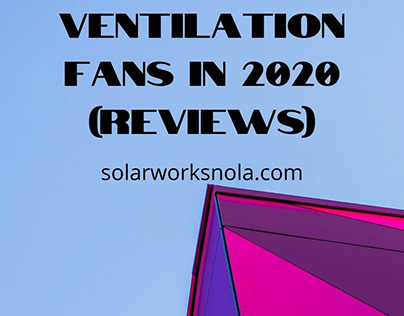10 Best Solar Powered Exhaust Ventilation Fans