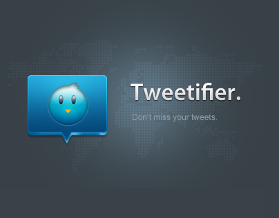 Tweetifier - Don't miss your tweets