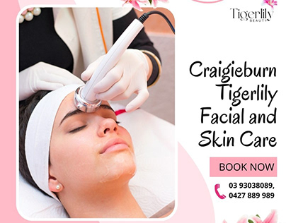 Craigieburn Tigerlily Facial and Skin Care
