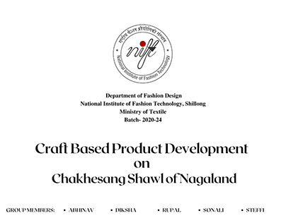 CRAFT BASED PRODUCT DEVELOPMENT ON CHAKHESANG SHAWL