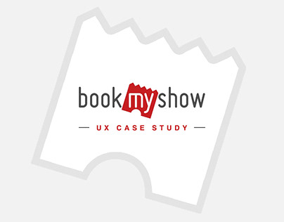 BookMyShow - UX Case Study
