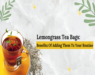 Benefits Of Lemongrass Tea Bags