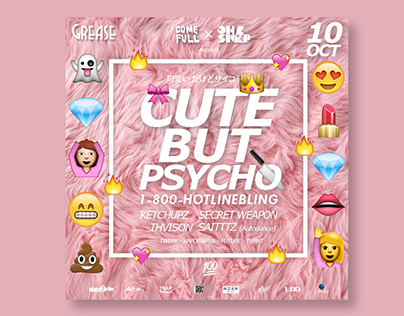 Come Full x Oh Snap presents "CUTE BUT PSYCHO" FLYER