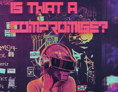 IS THAT A COMPROMISE? CYBERPUNK POSTER DESIGN