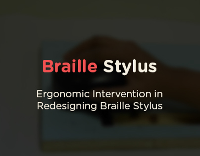 Ergonomic Intervention in Redesigning Braille Stylus