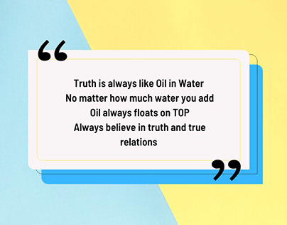 Truth is always like Oil in Water
