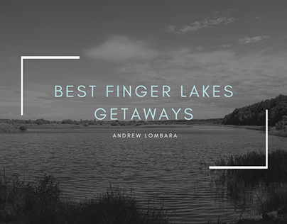 Best Finger Lakes Getaways