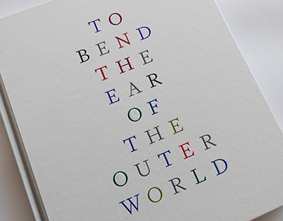 To Bend The Ear Of The Outer World