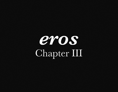 Eros - Chapter III