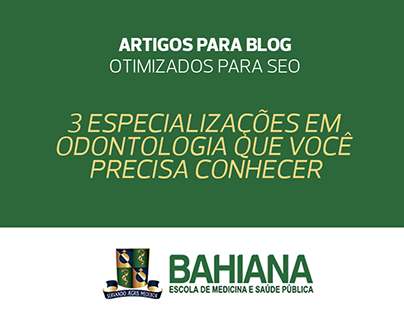 Bahiana | Artigo: 3 especializações em Odontologia