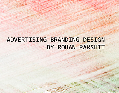 ADVERTISING AND BRANDING BY ROHAN RAKSHIT