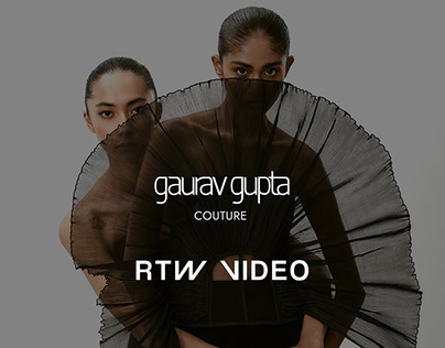 Upbeat Video of RTW for gaurav Gupta