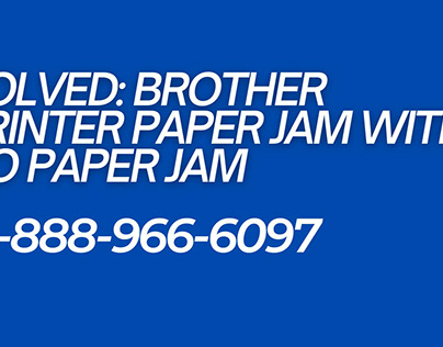 Solved: Brother Printer Paper Jam With No Paper Jam