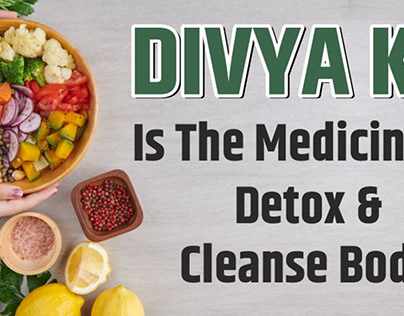 Divya Kit Is Medicine To Detox And Cleanse Body