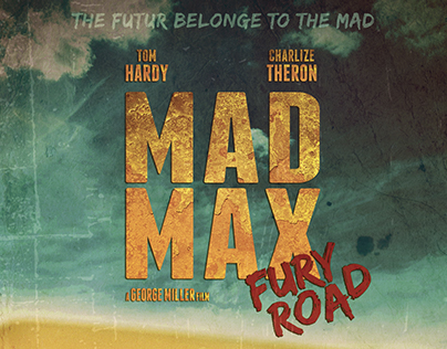 "Mad Max" / fan art movie posters