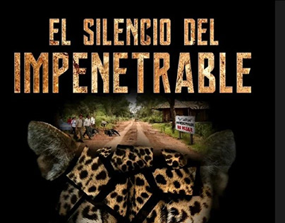 "The Silence of El Impenetrable" - Feature Doc (2022)