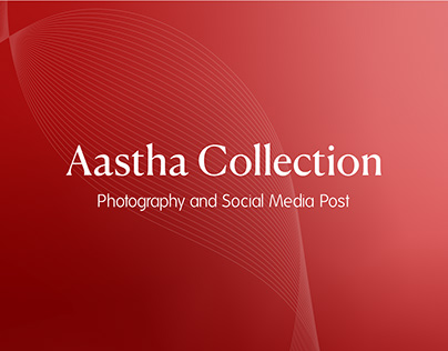 Aastha Collection's Social Media Post and Photography