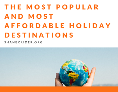 THE MOST POPULAR, MOST AFFORDABLE HOLIDAY DESTINATION