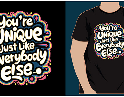 You' re Unique Just Like Everybody Else t shirt design
