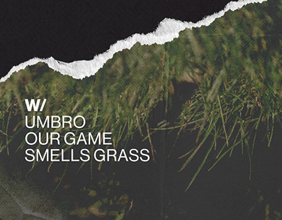 Umbro : Our Game Smells Grass