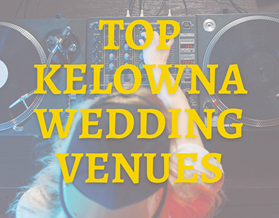 Top Kelowna Wedding Venues