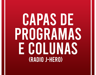 Capas de Programas e Colunas (Rádio J-Hero)