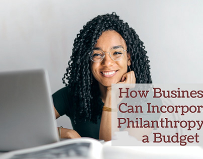 How Businesses Can Incorporate Philanthropy on a Budget