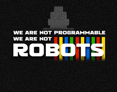 We Are Not Robots