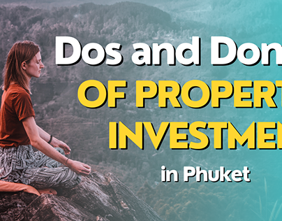 Legal Dos and Don’ts of Property Investment in Phuket