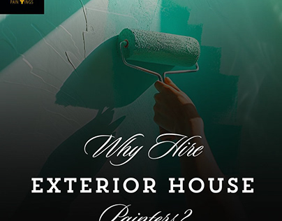 Why Hire Exterior House Painters When Relocate?