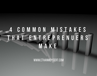 4 Common Mistakes That Entreprenuers Make