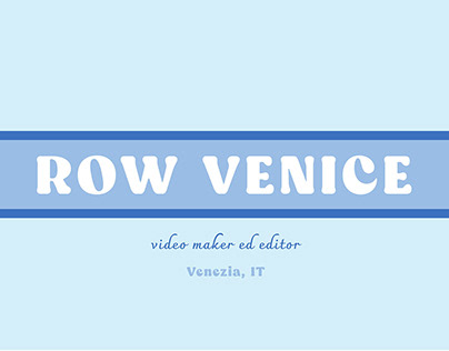 Row Venice - Video Making